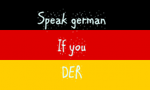 Speak german If you Der Picture