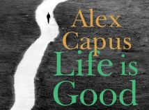 Book #159 - Life is Good by Alex Capus Picture