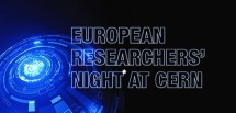 European Researchers’ Night: Activities at CERN for All Picture
